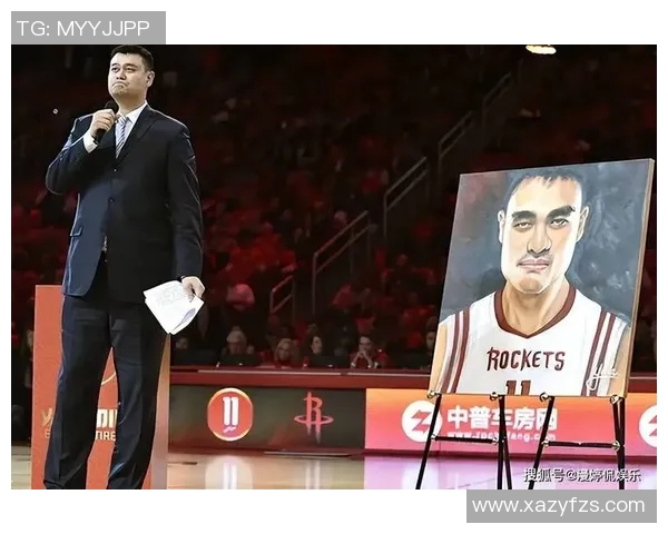 姚明传奇篮球生涯回顾与影响力探讨